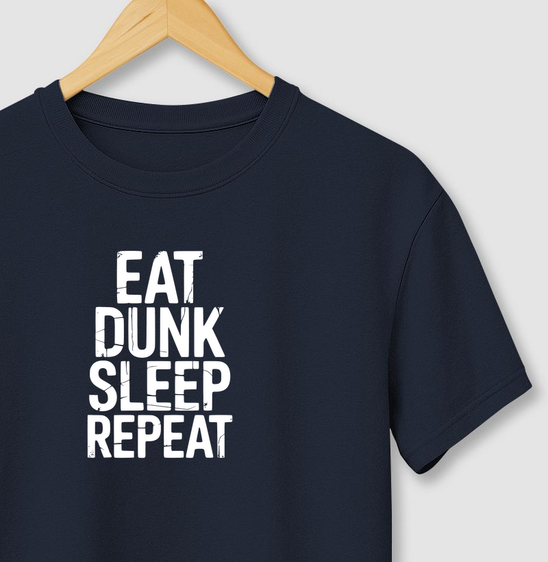 EAT SLEEP DUNK REPEAT