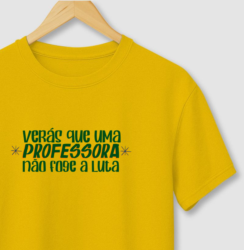 Verás que uma professora não foge a luta!
