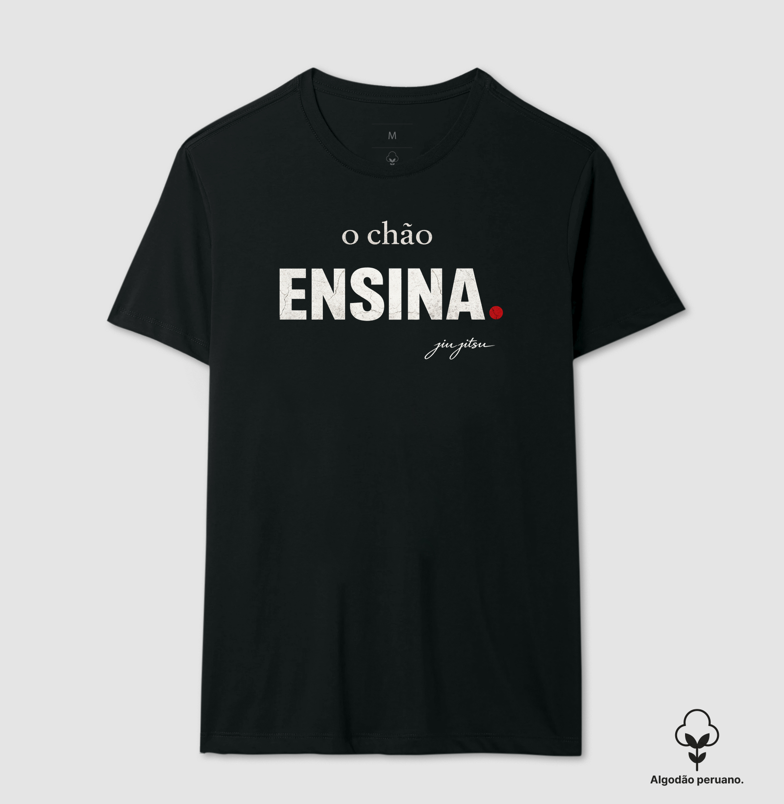 O chão ensina. - Camiseta Algodão Peruano