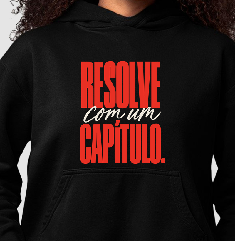 Resolve com um Capítulo - Hoodie Moletom