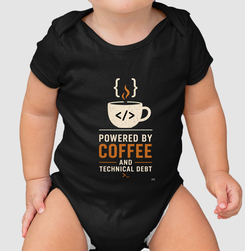 Body Bebê Dev Coffee — Powered by Coffee and Technical Debt