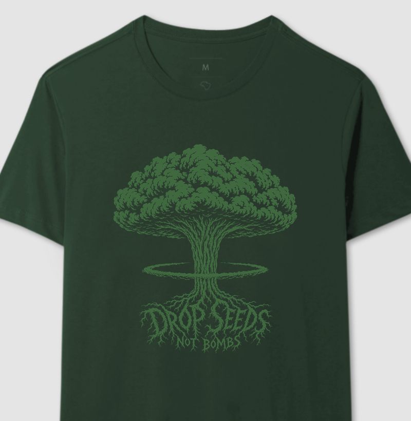 Drop Seeds Not Bombs: Verde - Camiseta