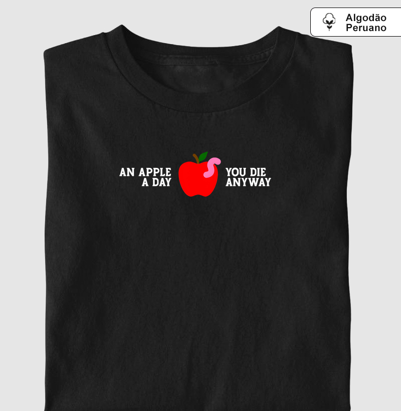 An Apple a Day - You Die Anyway