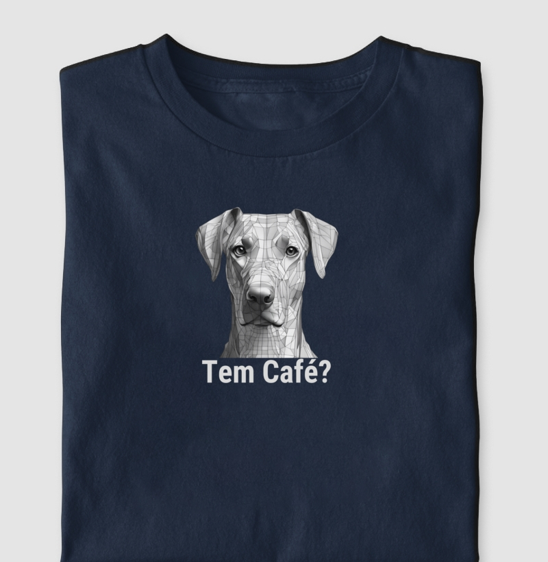 Camiseta Tem Café? - Doberman Algodão Nacional