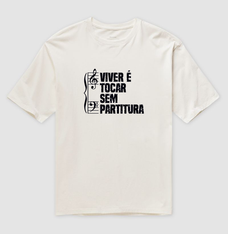 Camiseta Oversized Frase "Viver é tocar..."