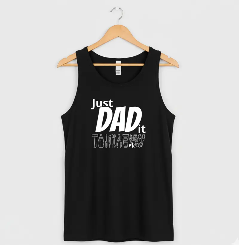 Camiseta Regata “Just Dad It” – o lema do pai que assume a responsabilidade e faz acontecer