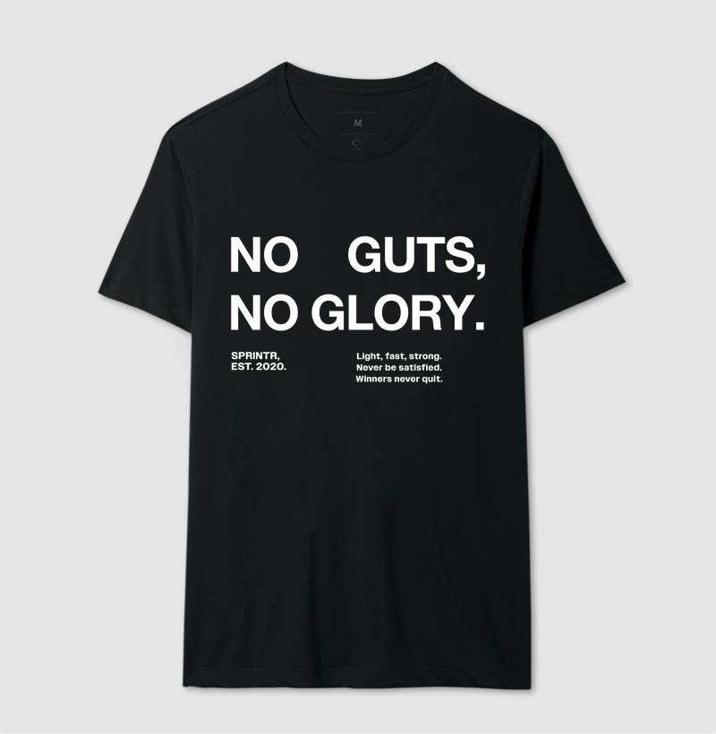 No Guts, No Glory.