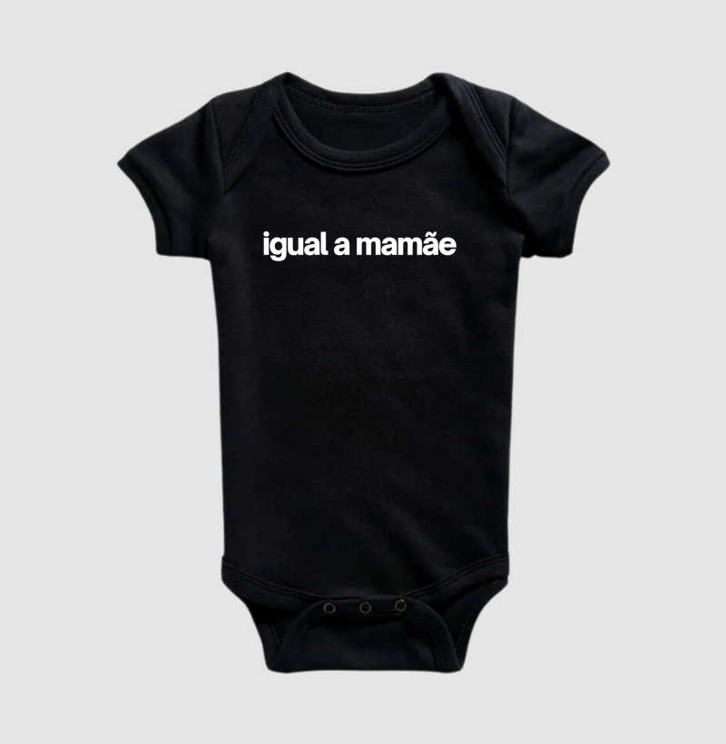 Igual a Mamãe | Body | Amo Grude