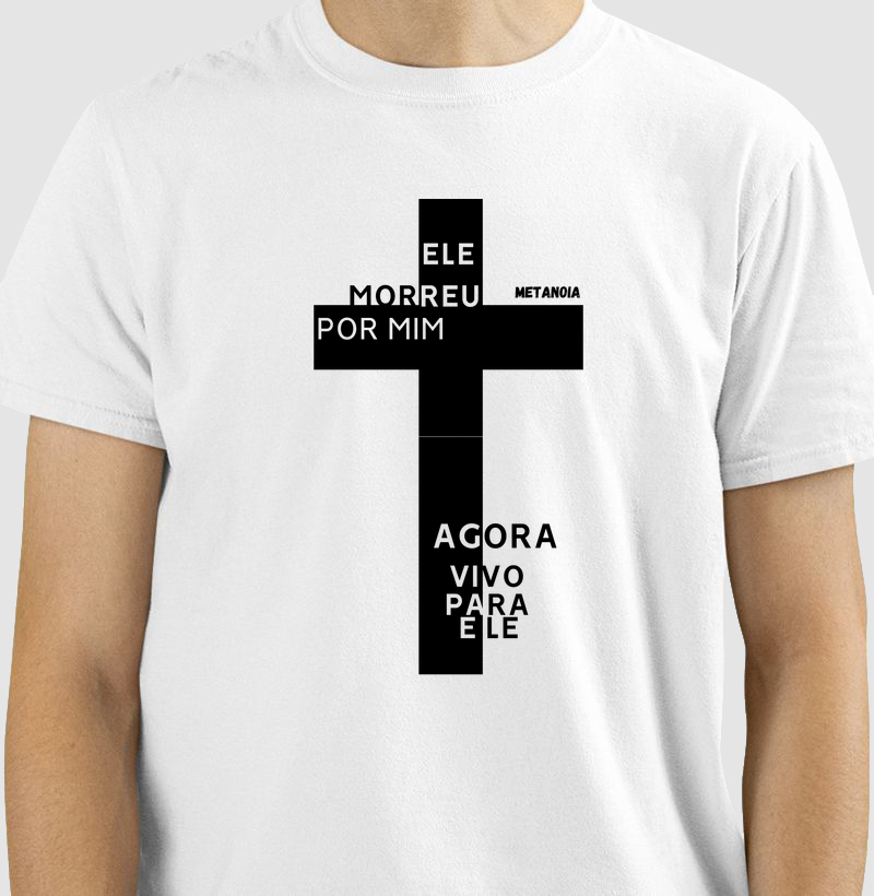 ELE MORREU POR MIM AGORA VIVO PARA ELE