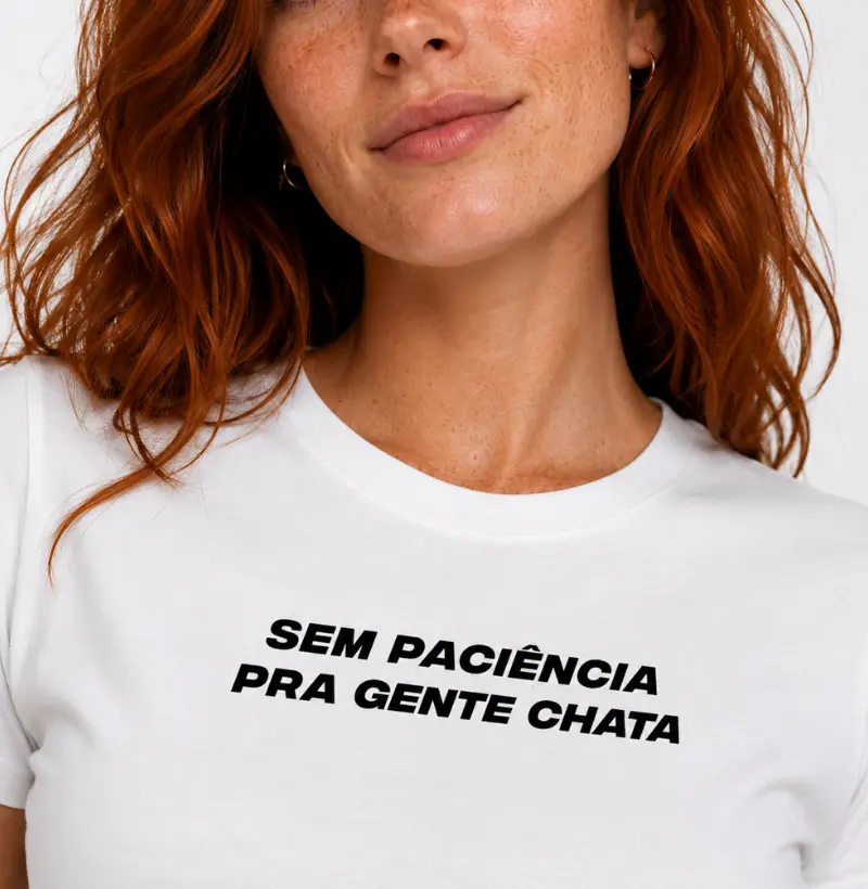 SEM PACIÊNCIA PRA GENTE CHATA