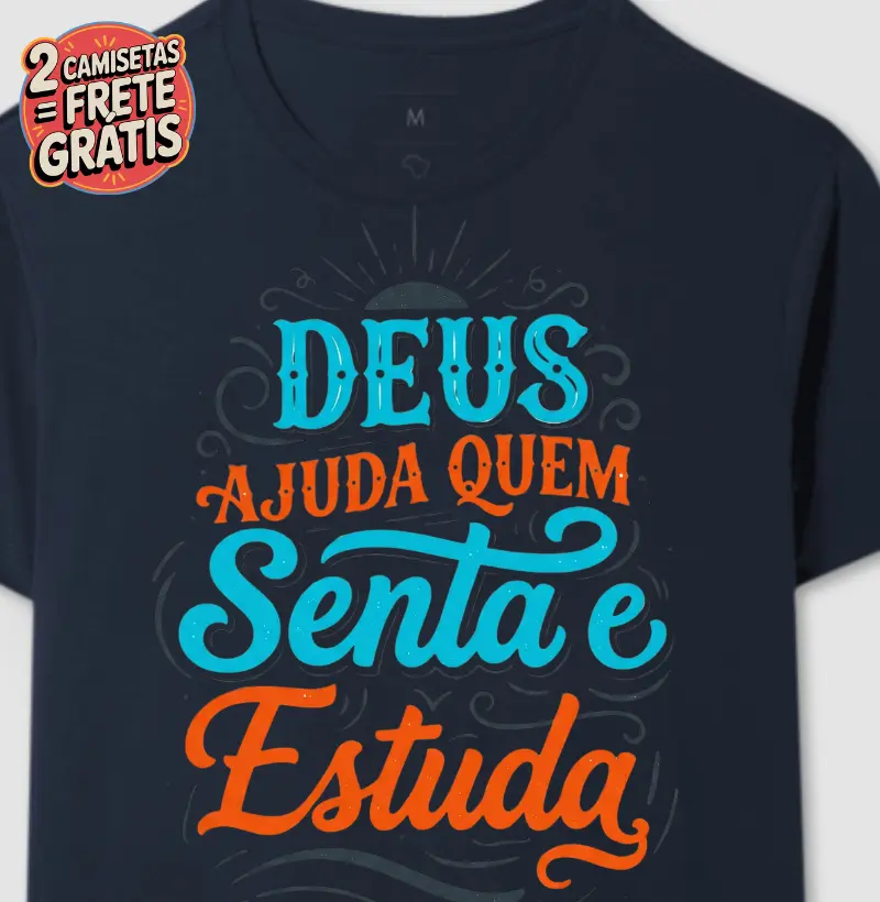 Camiseta Deus Ajuda quem Santa e Estuda