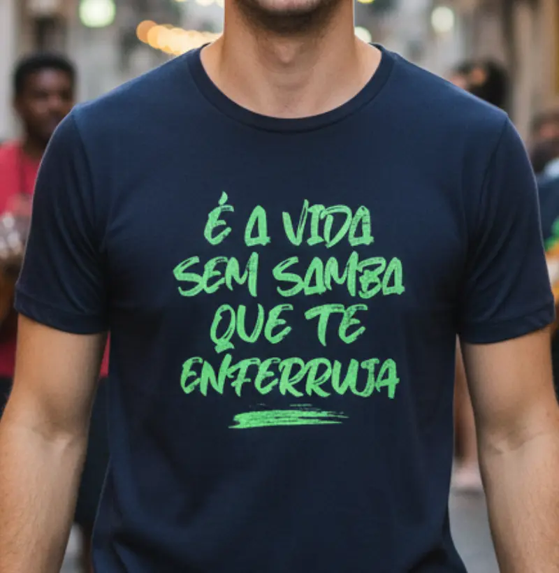 É a vida sem Samba que te enferruja