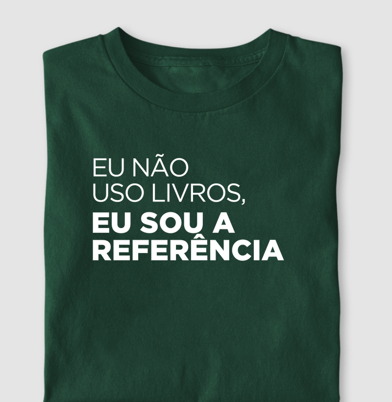 Eu não uso livros, eu sou a referência