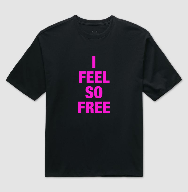 I FEEL SO FREE