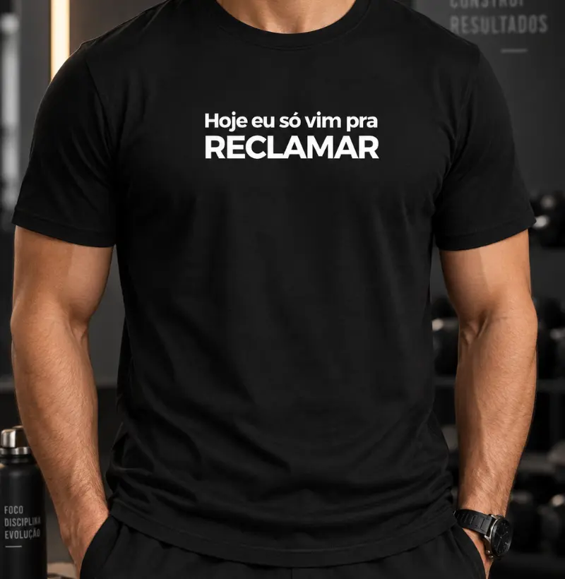 Hoje eu só vim pra reclamar