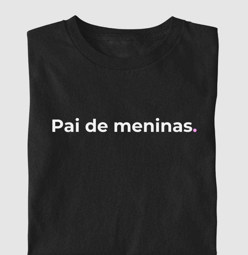Pai de meninas!