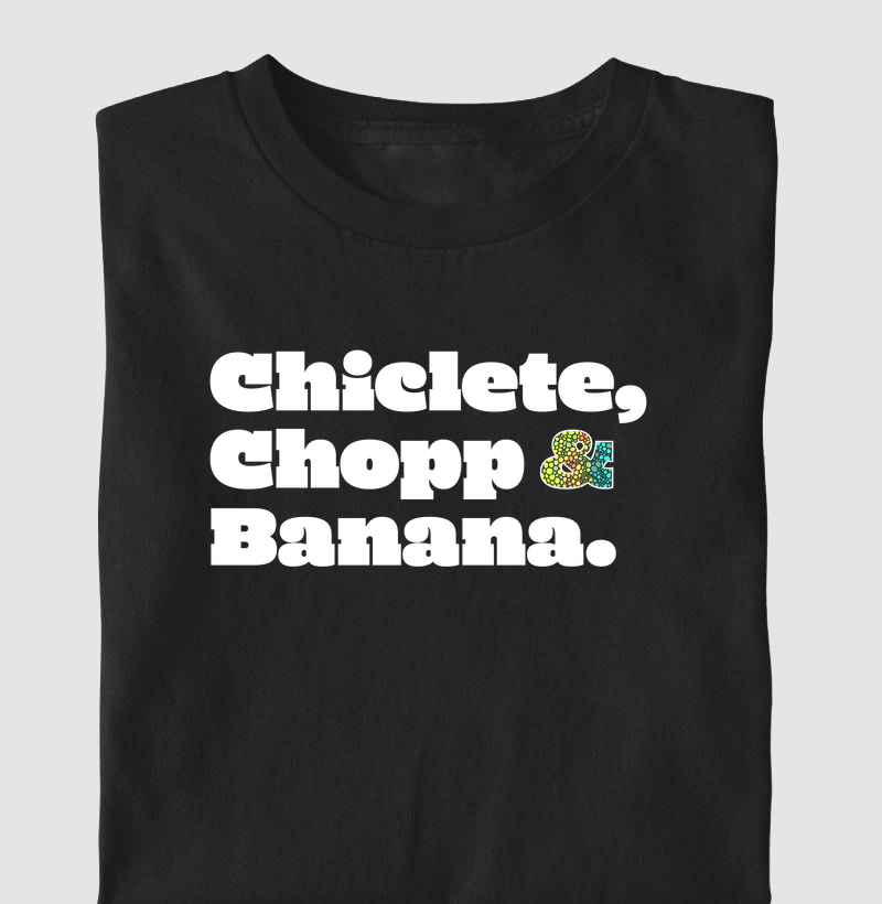 Camiseta Axé Chiclete, Chopp & Banana