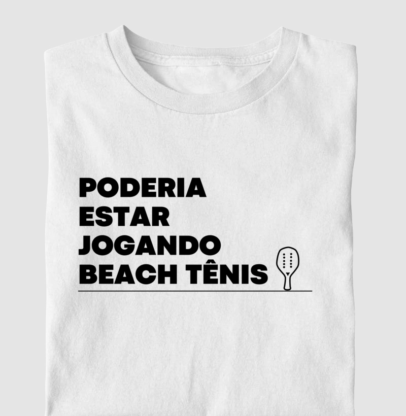 Poderia estar jogando Beach Tênis