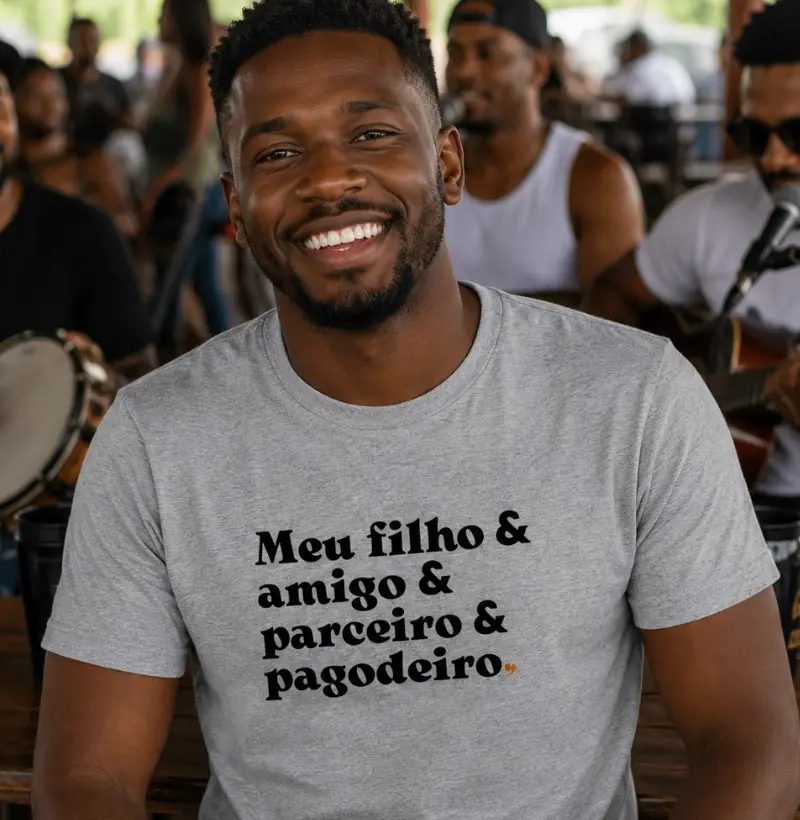 Meu filho & amigo & parceiro & pagodeiro