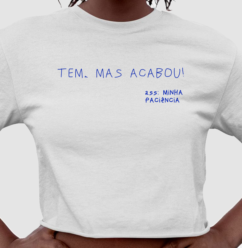 Tem, mas acabou! - Cropped