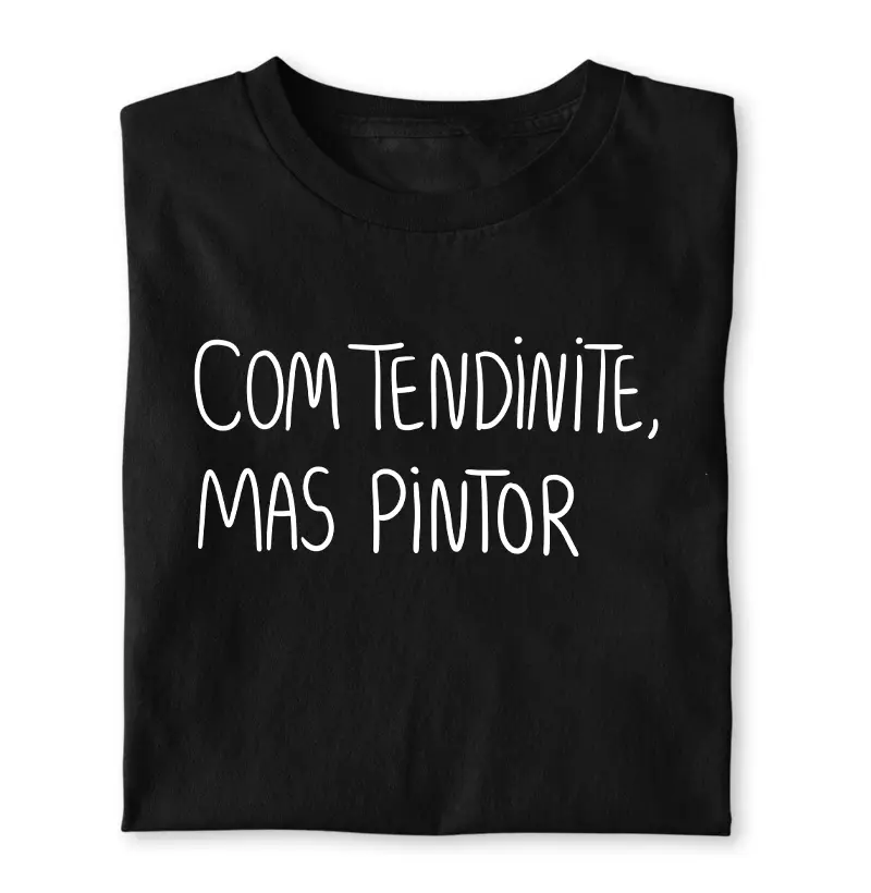 Com tendinite, mas pintor