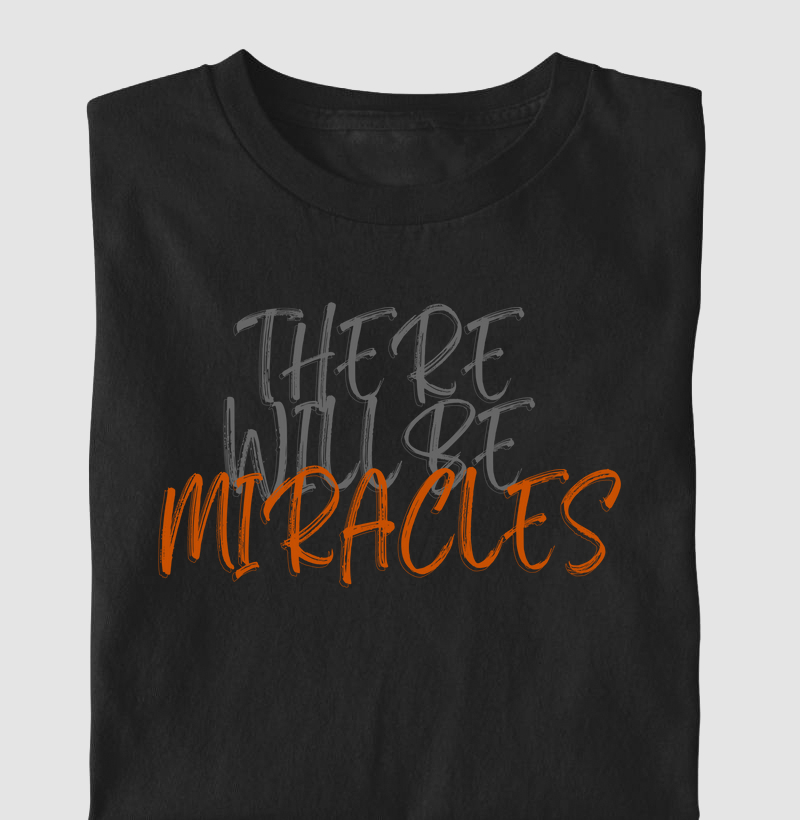 There Will Be Miracles