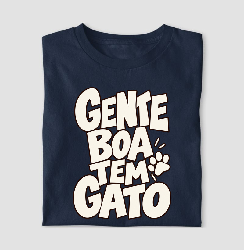 Gente boa tem gato - Camiseta