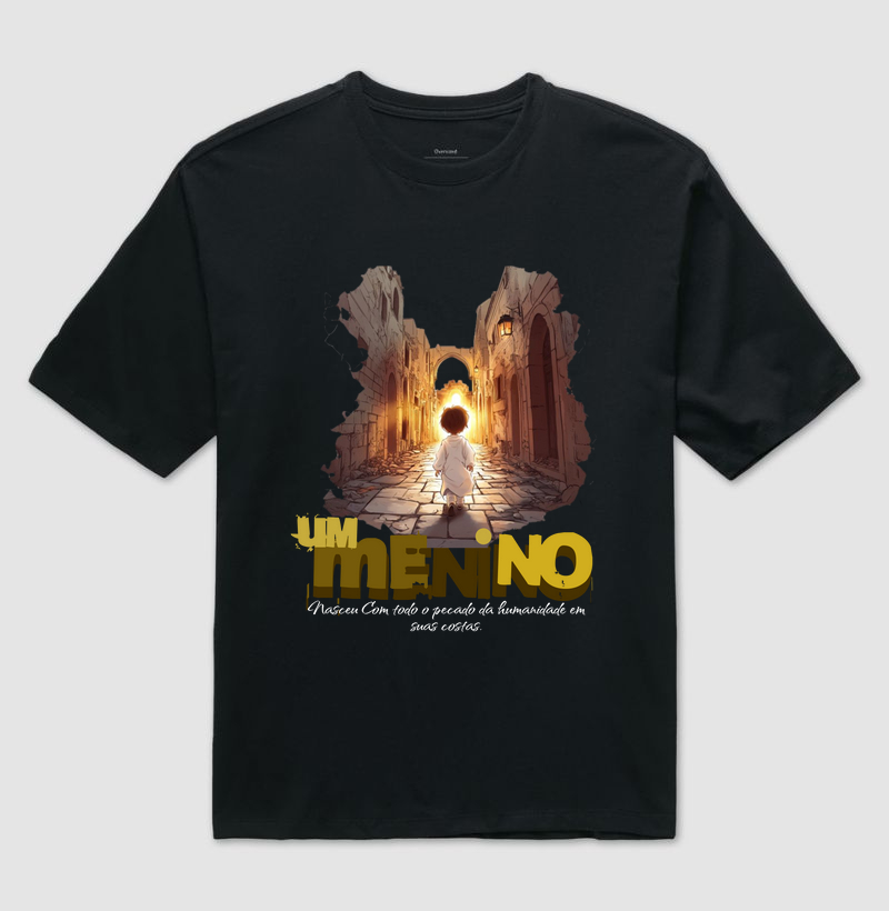CAMISETA OVERSIZED "UM MENINO NASCEU"