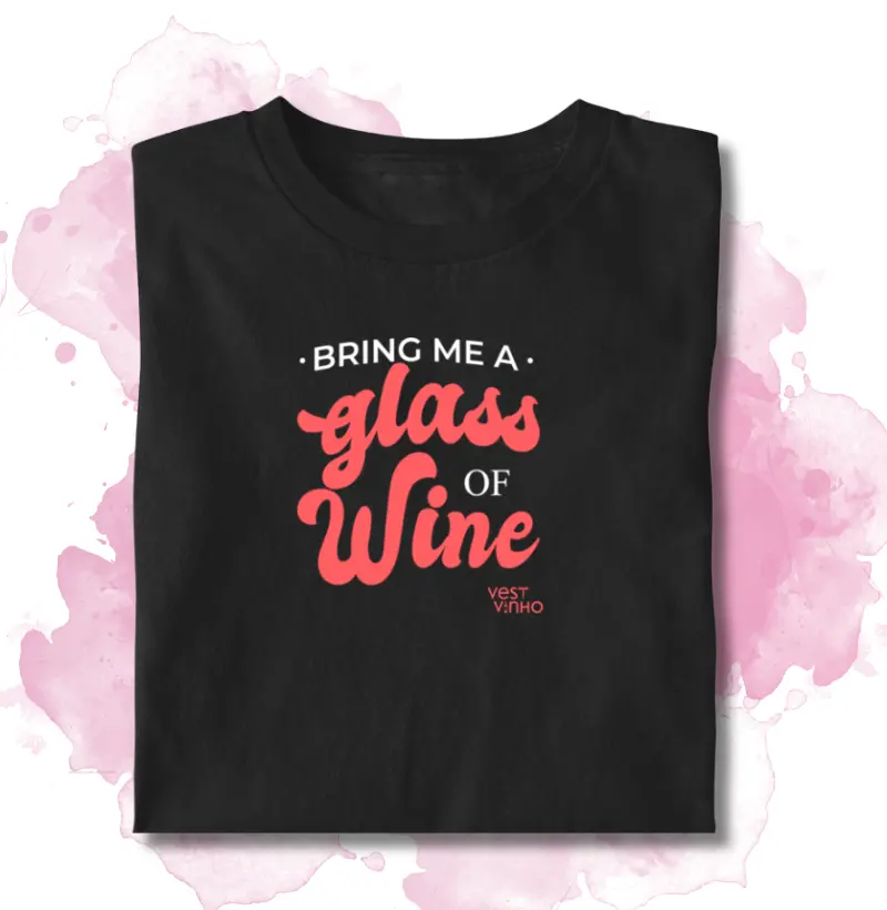 Bring Me a Glass of Wine