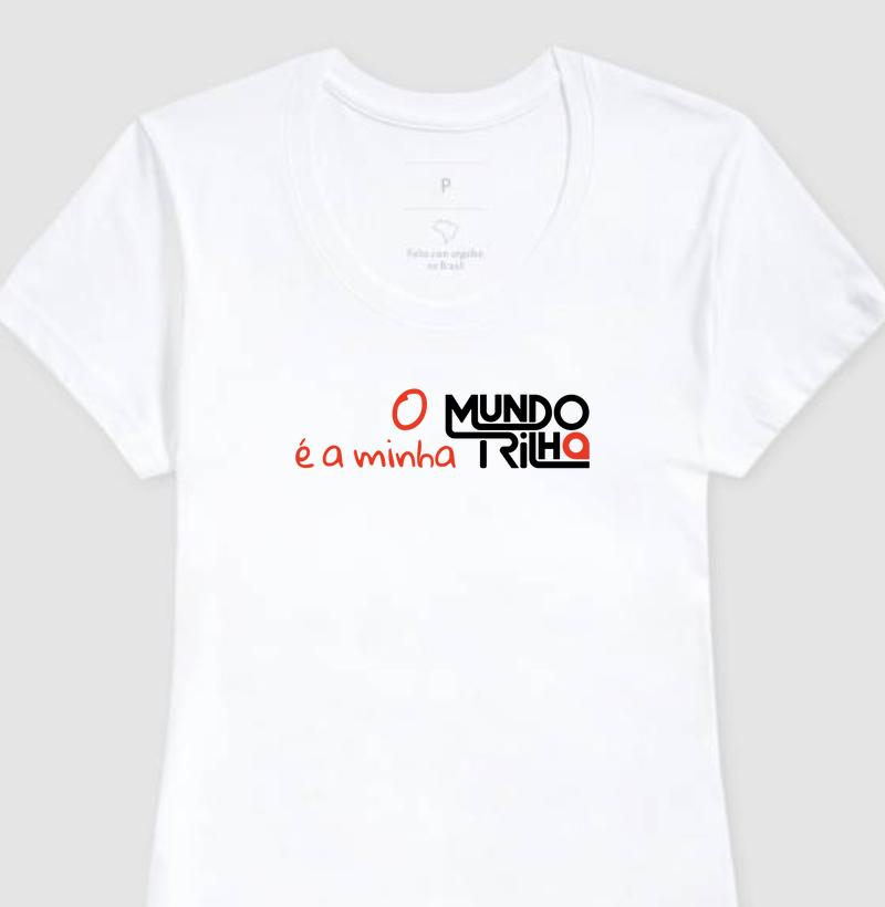 Camiseta O mundo é a minha trilha - Feminina