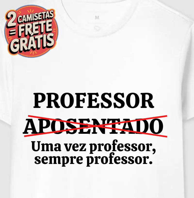 Camiseta Professor Aposentado