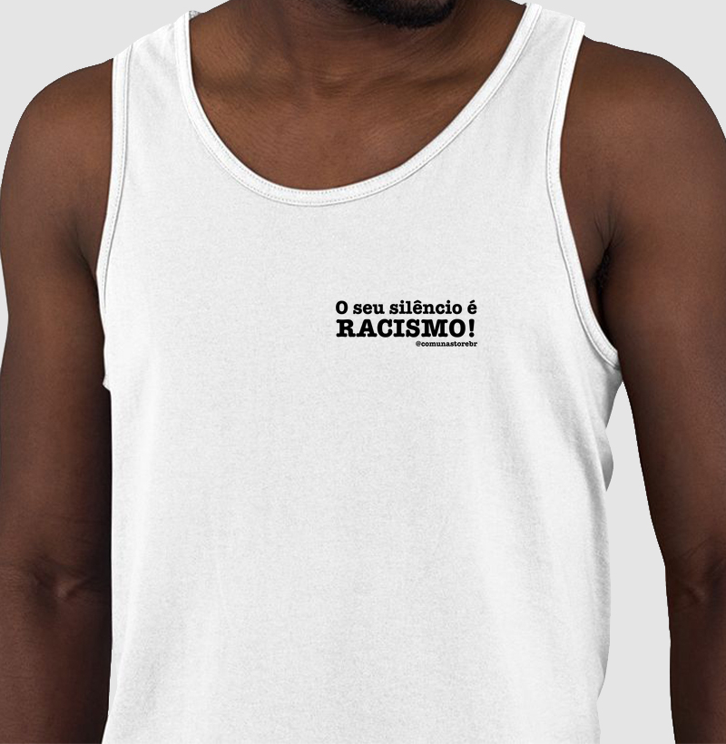 Seu silêncio é RACISMO