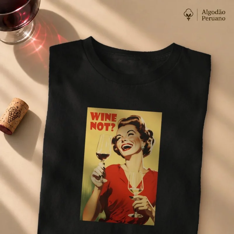 Camiseta Retrô Wine Not