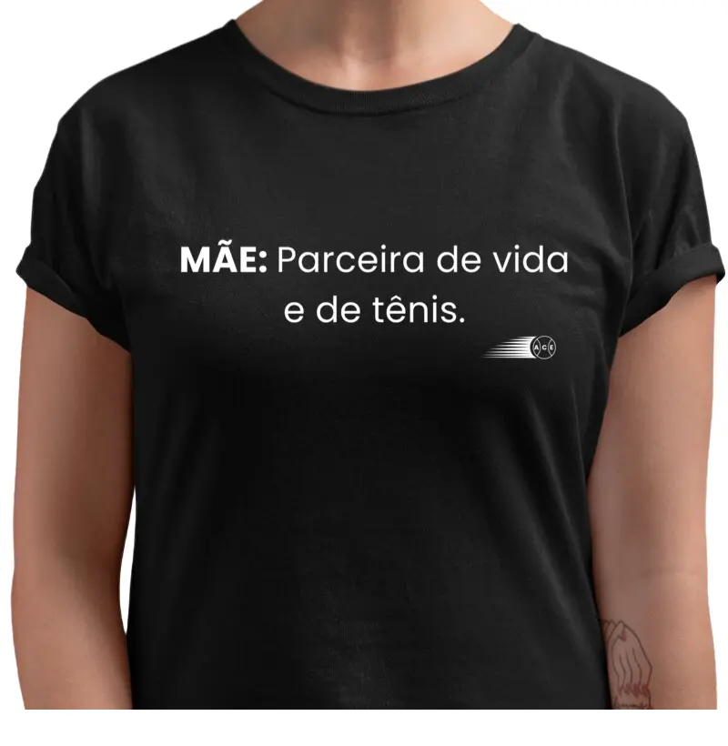 Mãe, Parceira de Vida e de Tênis