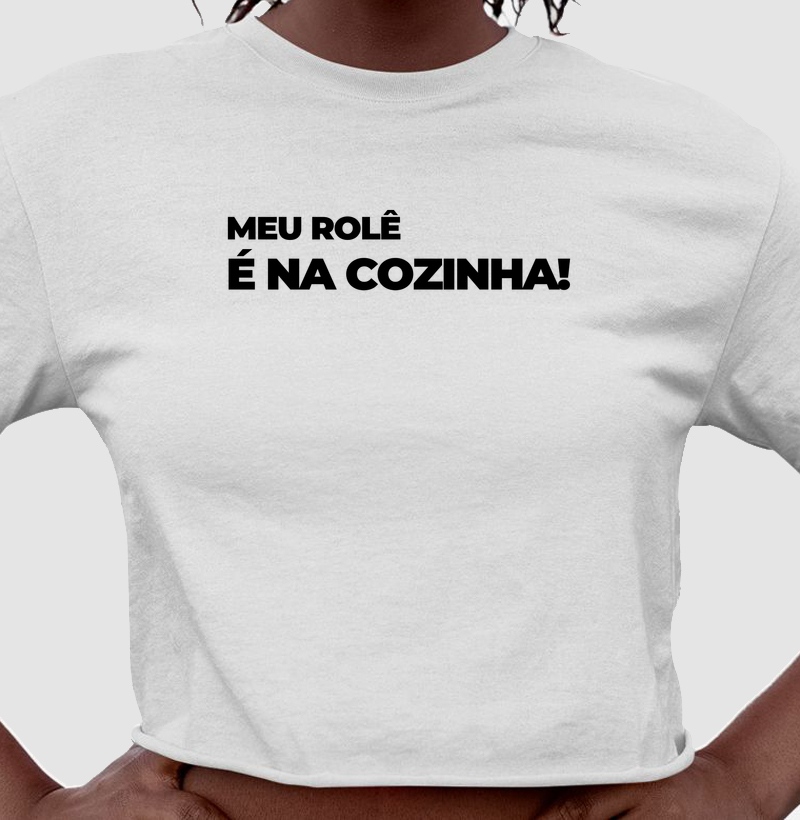Meu rolê é na cozinha!