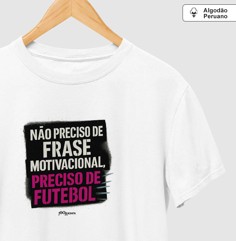 não preciso de frase motivacional, preciso de futebol