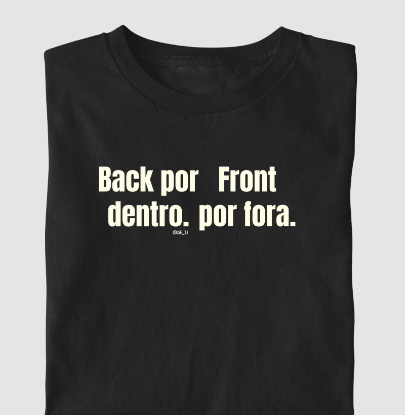 "Back por dentro, front por fora" T.I