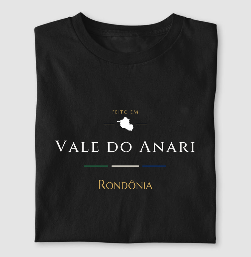 Feito em Vale do Anari RO - Camiseta