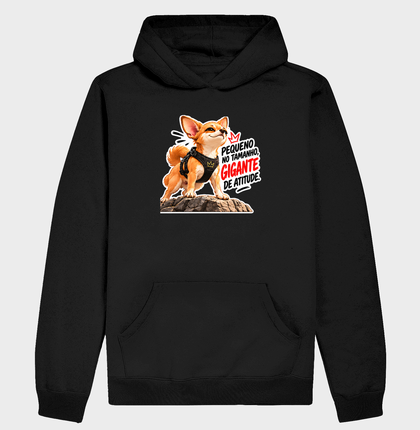 Pequeno no tamanho. Gigante na atitude. - Hoodie Moletom