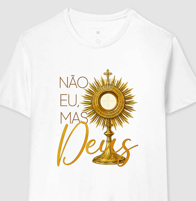 Não eu, mas Deus