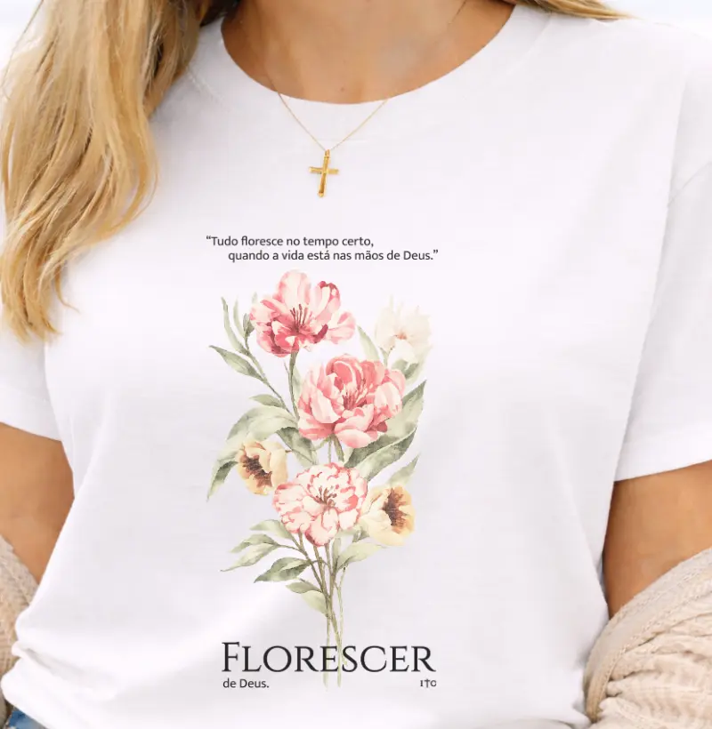 Camiseta Florescer de Deus 100% Algodão Premium