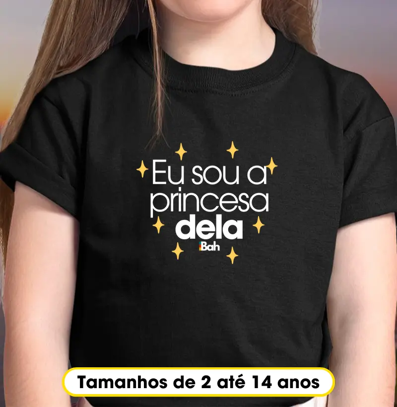 Eu sou a princesa dela