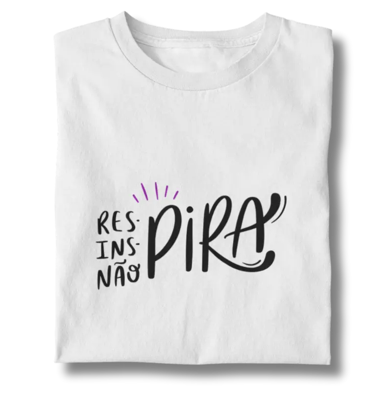 Respira, inspira, não pira