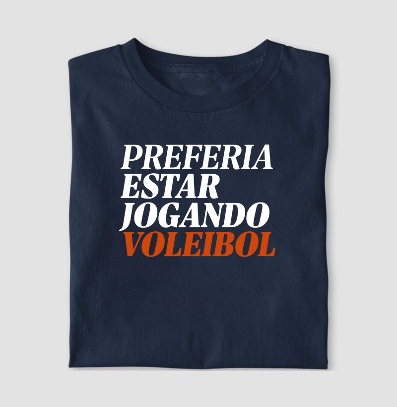 Preferia estar jogando voleibol