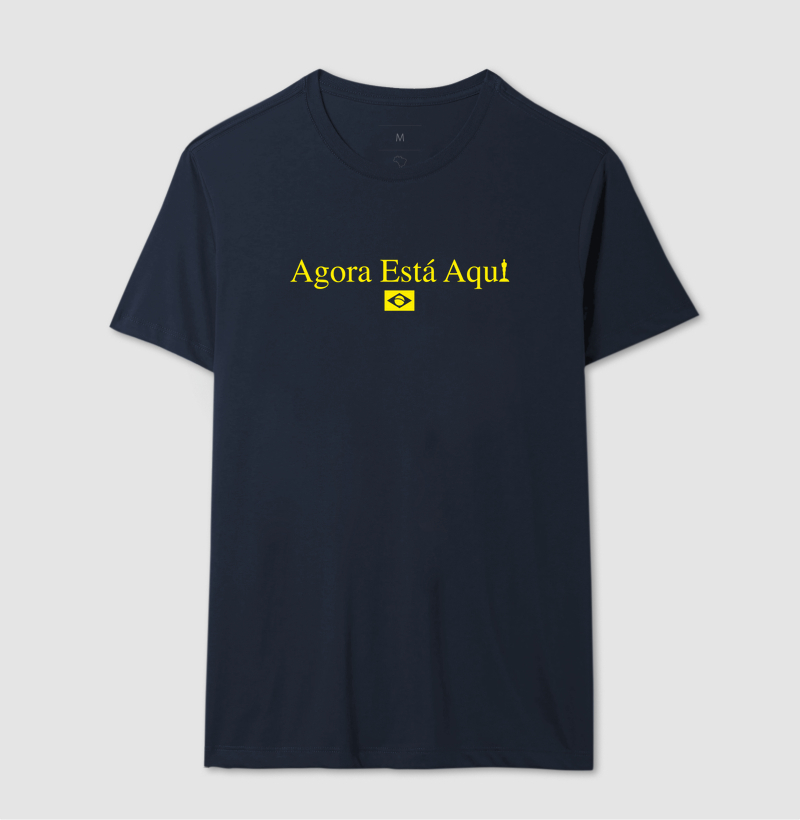 Camiseta Agora Está Aqui