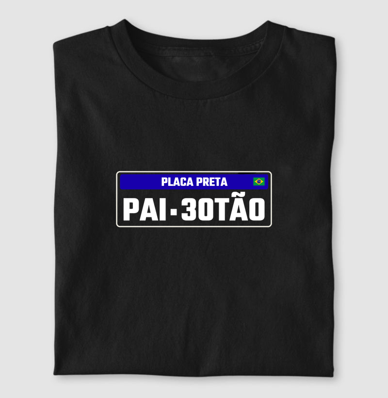 Camiseta Pai Placa Preta - 30TÃO