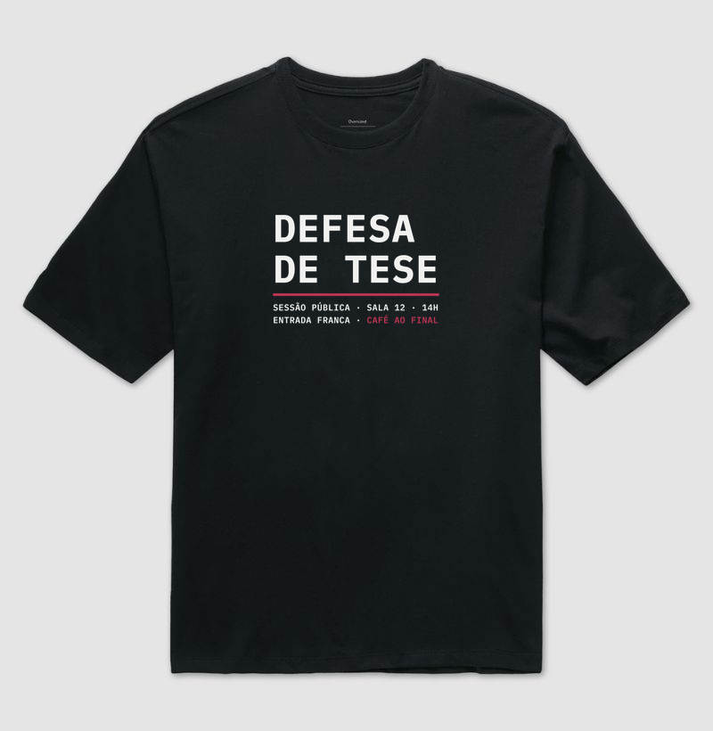 Camiseta Oversized Defesa de Tese