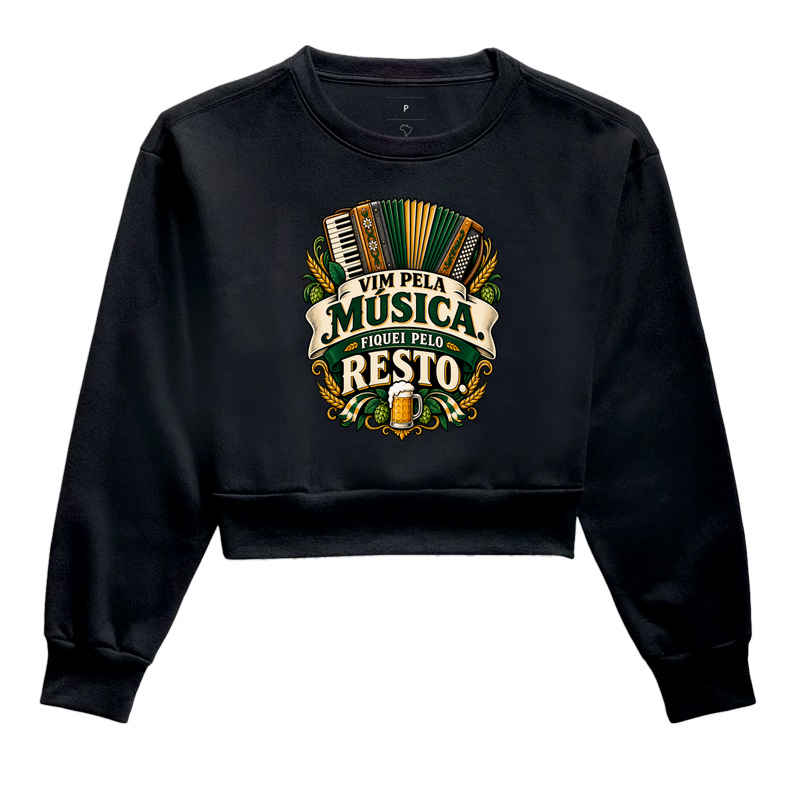 Vim Pela Música, Fiquei Pelo Resto - Cropped Moletom