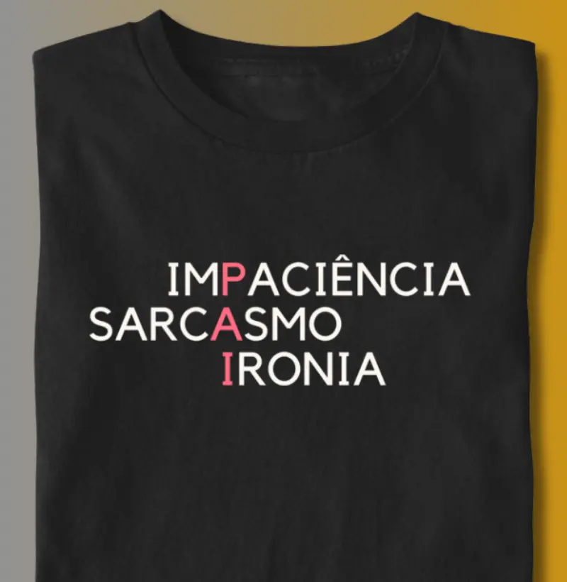 PAI - IMPACIÊNCIA SARCASMO IRONIA