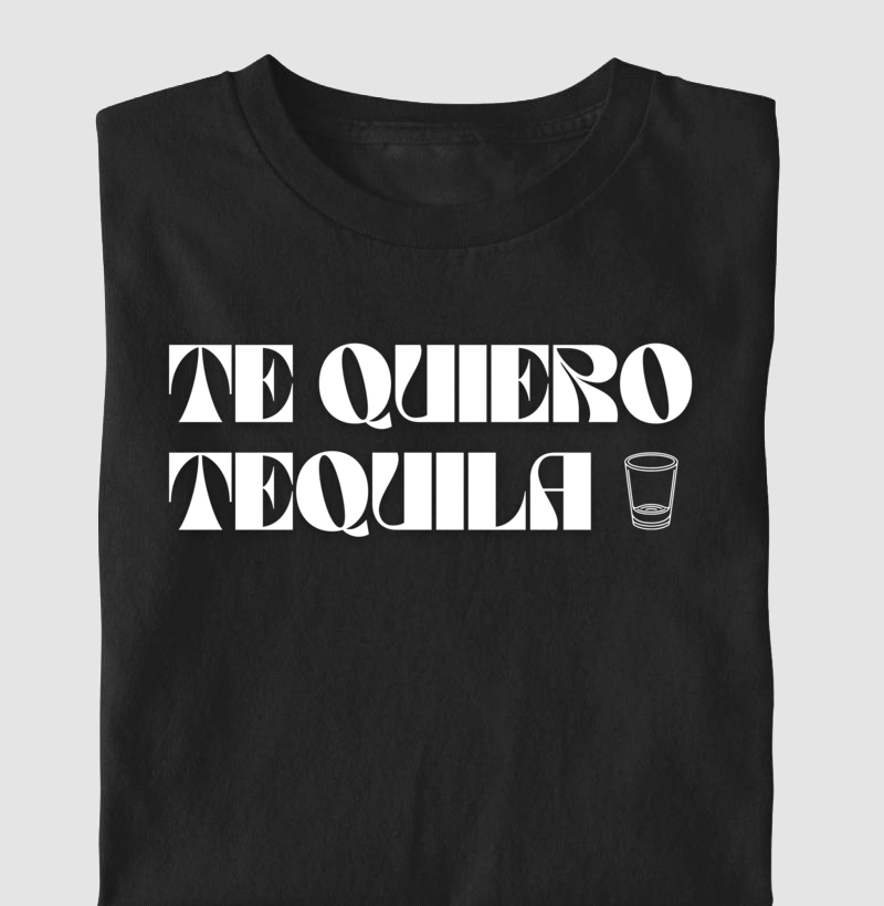 Te quiero tequila